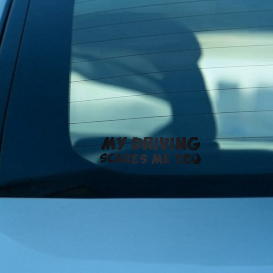 My Driving Scares Me Too
