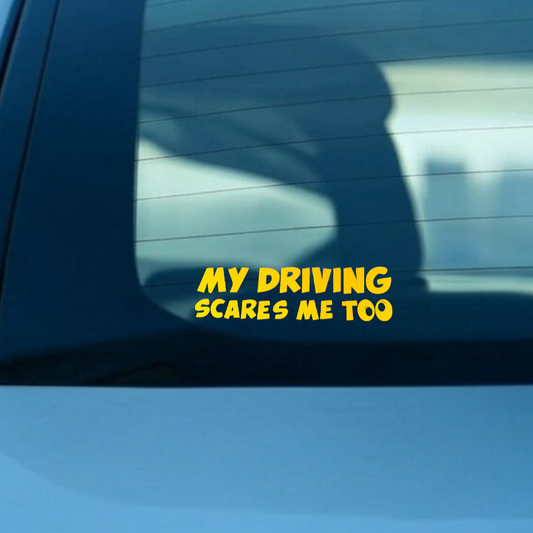 My Driving Scares Me Too