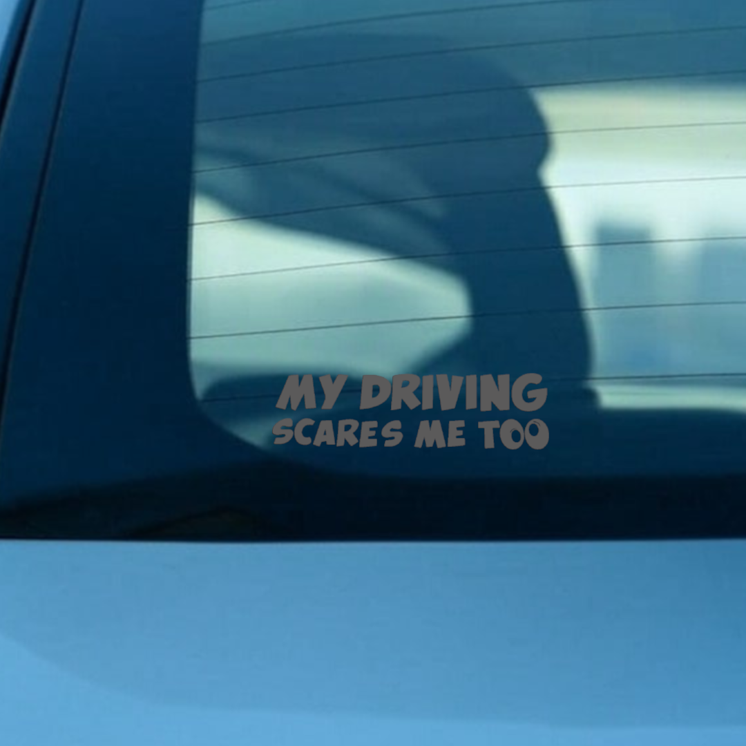 My Driving Scares Me Too