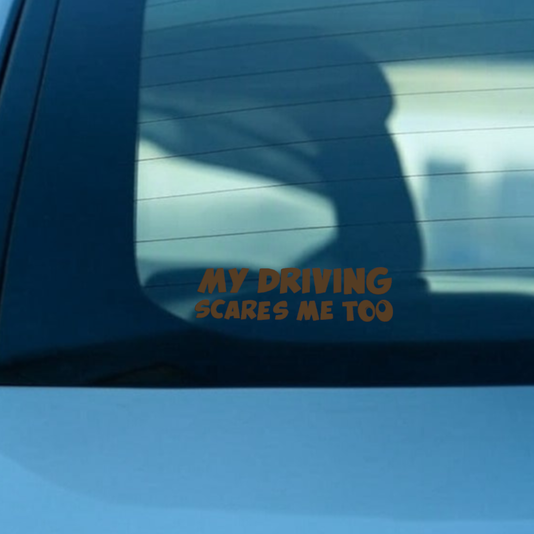 My Driving Scares Me Too