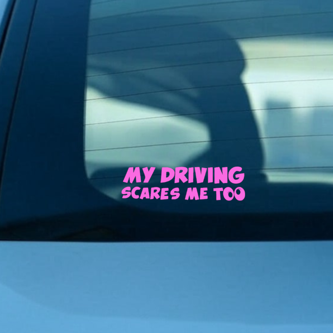 My Driving Scares Me Too